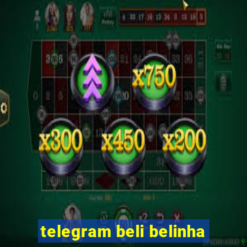 telegram beli belinha